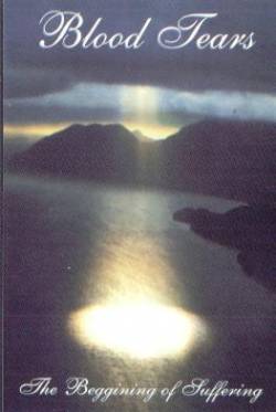 Blood Tears : The Beginning of Suffering